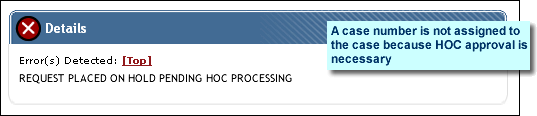 Error Message:  Request placed on hold pending HOC processing